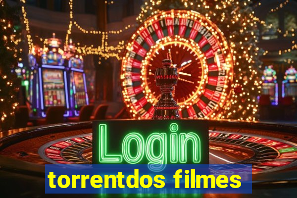 torrentdos filmes